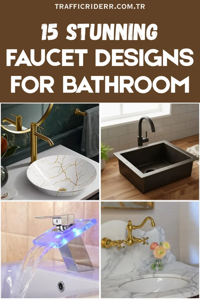 Faucet Designs for Bathrooms 