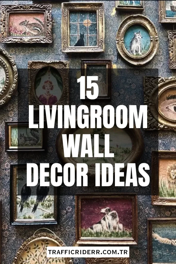15 Living Room Wall Décor Ideas That Transform Your Space Instantly 1 Living Room Wall Decor Ideas